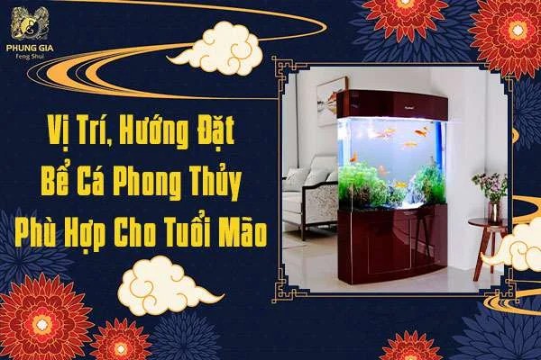 Vị Trí, Hướng Đặt Bể Cá Phong Thủy Cho Người Tuổi Mão